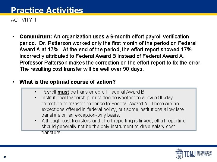 Practice Activities ACTIVITY 1 • Conundrum: An organization uses a 6 -month effort payroll
