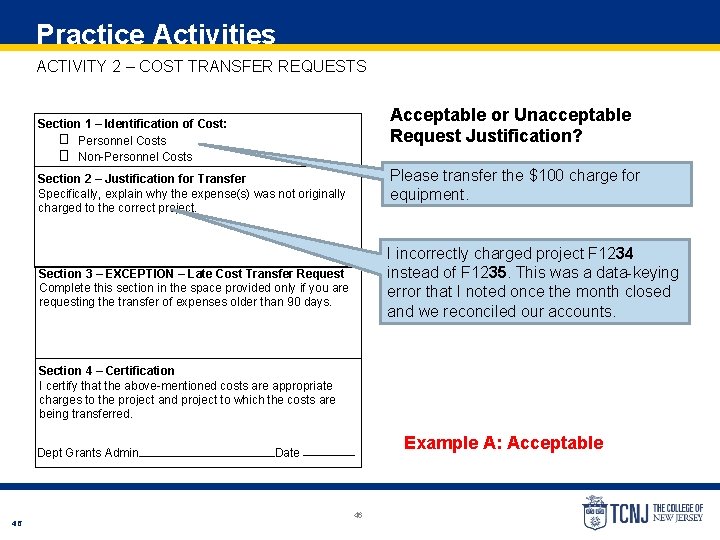 Practice Activities ACTIVITY 2 – COST TRANSFER REQUESTS Acceptable or Unacceptable Request Justification? Section