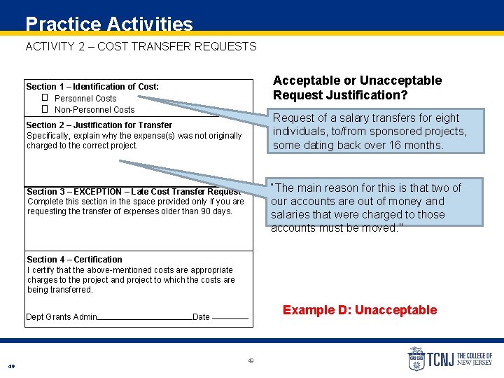 Practice Activities ACTIVITY 2 – COST TRANSFER REQUESTS Acceptable or Unacceptable Request Justification? Section