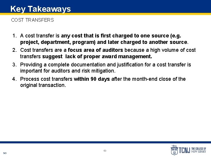 Key Takeaways COST TRANSFERS 1. A cost transfer is any cost that is first