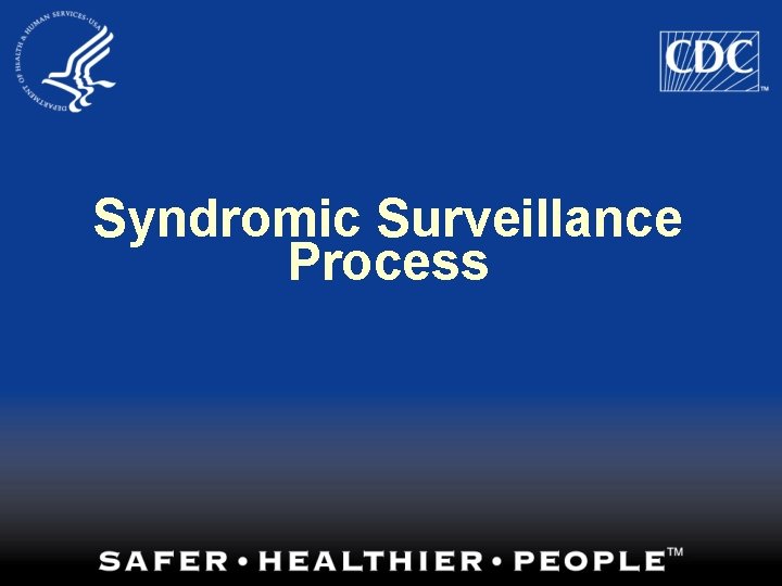 Implementing a Syndromic Surveillance System Objectives Policy and