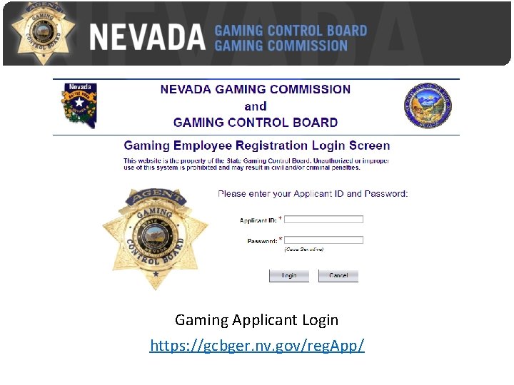 Gaming Applicant Login https: //gcbger. nv. gov/reg. App/ 