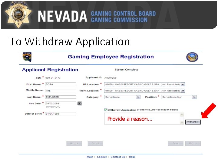 To Withdraw Application Provide a reason… 