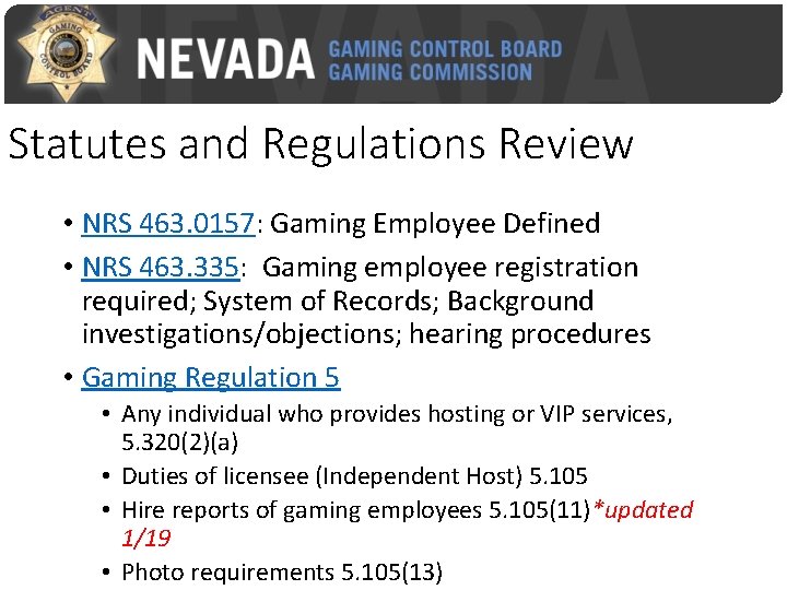 Statutes and Regulations Review • NRS 463. 0157: Gaming Employee Defined • NRS 463.