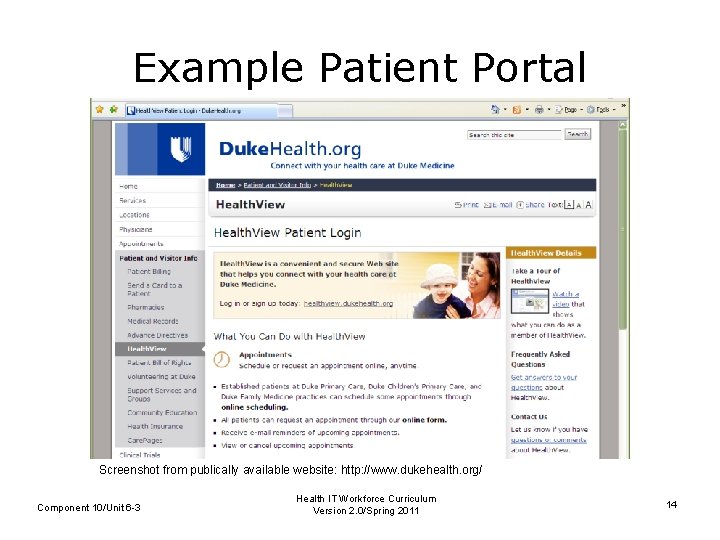Example Patient Portal Screenshot from publically available website: http: //www. dukehealth. org/ Component 10/Unit