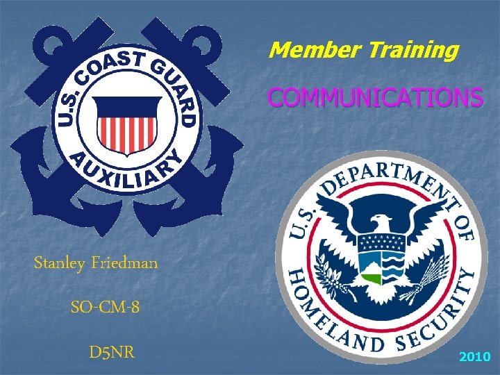 Member Training COMMUNICATIONS Stanley Friedman SO-CM-8 D 5 NR 2010 