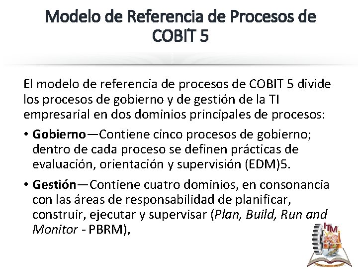 Modelo de Referencia de Procesos de COBIT 5 El modelo de referencia de procesos