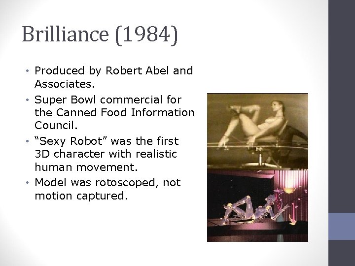 Brilliance (1984) • Produced by Robert Abel and Associates. • Super Bowl commercial for