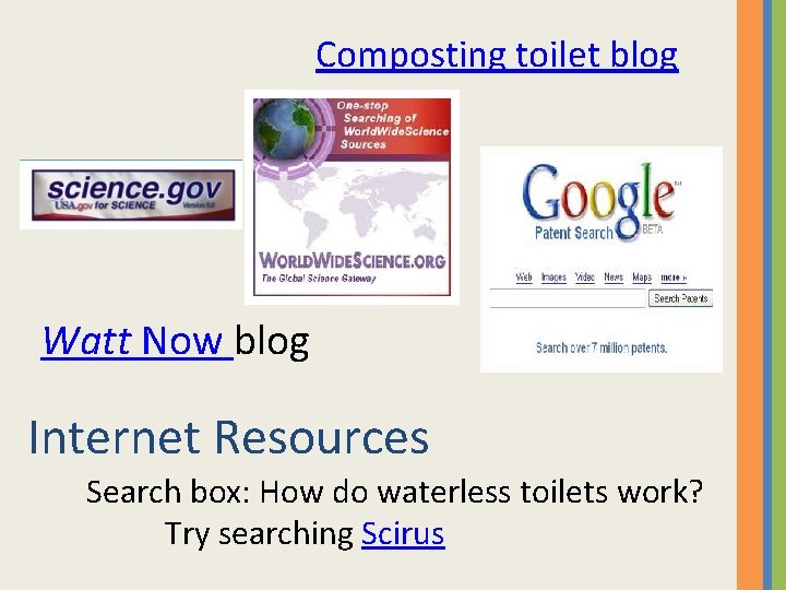 Composting toilet blog Watt Now blog Internet Resources Search box: How do waterless toilets