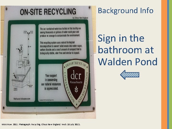 Background Info Sign in the bathroom at Walden Pond Watt Now. 2011. Photograph. Recycling.