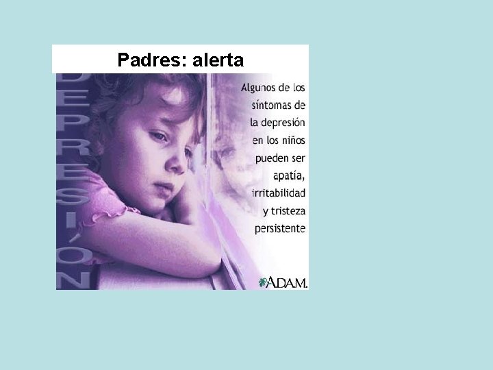 Padres: alerta 