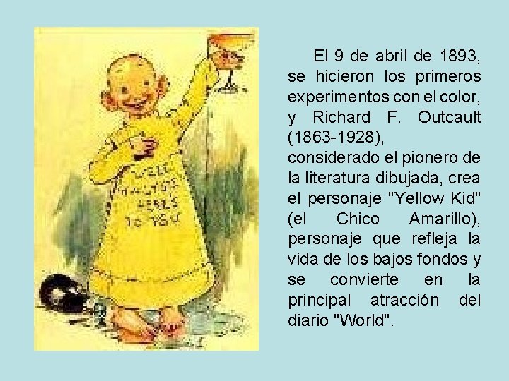  El 9 de abril de 1893, se hicieron los primeros experimentos con el