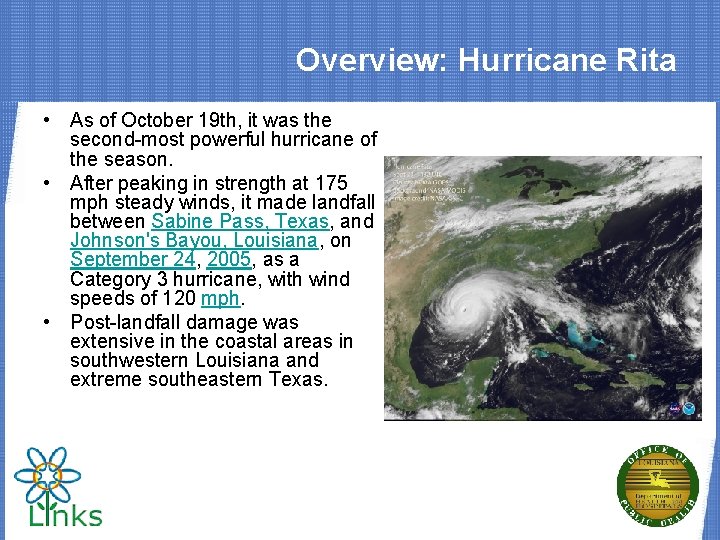 Overview: Hurricane Rita • As of October 19 th, it was the second-most powerful