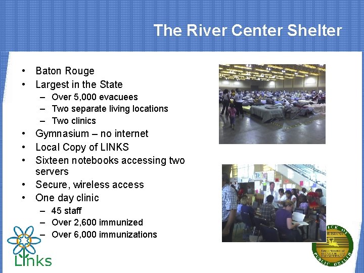 The River Center Shelter • Baton Rouge • Largest in the State – Over