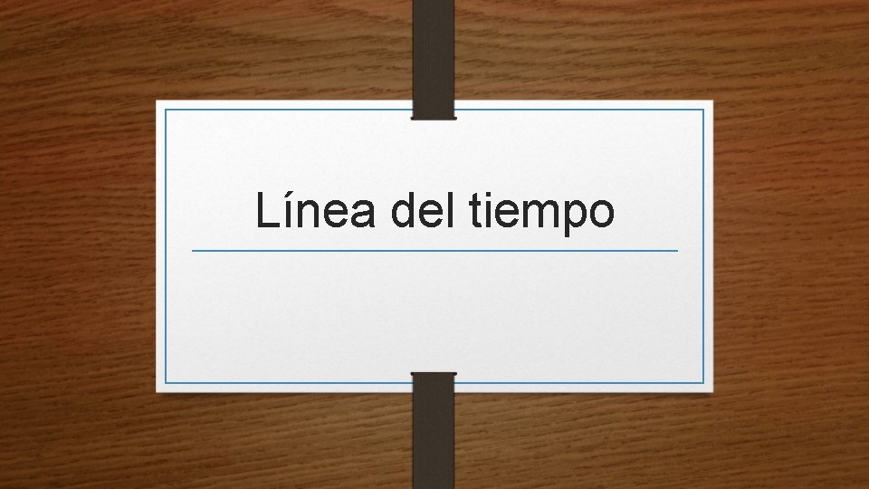 Línea del tiempo 