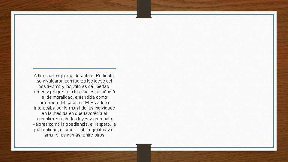 A fines del siglo xix, durante el Porfiriato, se divulgaron con fuerza las ideas