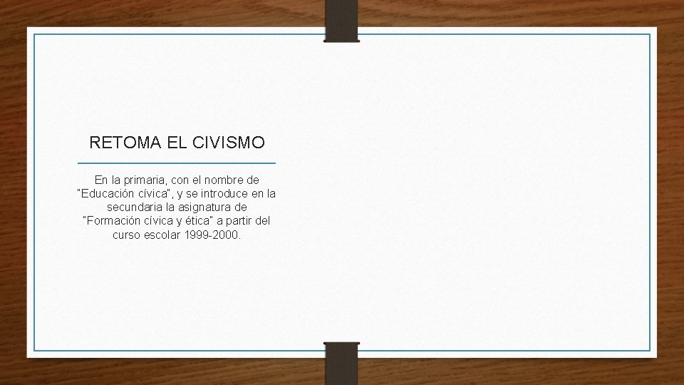 RETOMA EL CIVISMO En la primaria, con el nombre de “Educación cívica”, y se