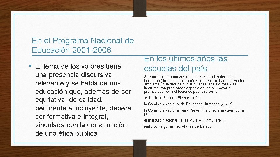 En el Programa Nacional de Educación 2001 -2006 • El tema de los valores