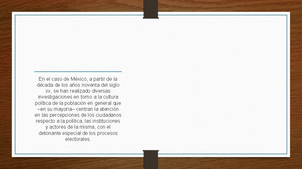 En el caso de México, a partir de la década de los años noventa