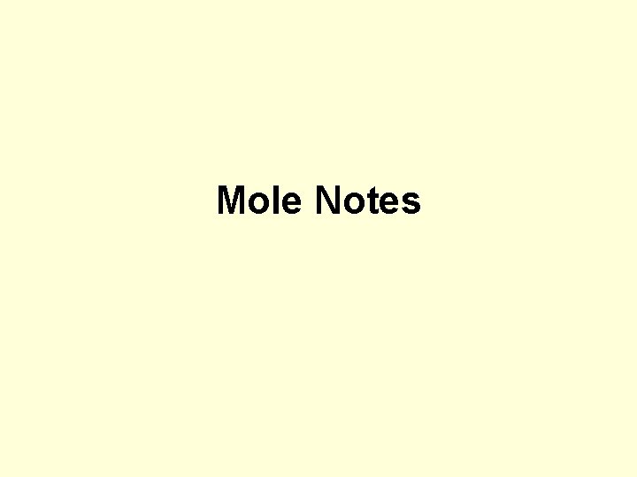 Mole Notes 