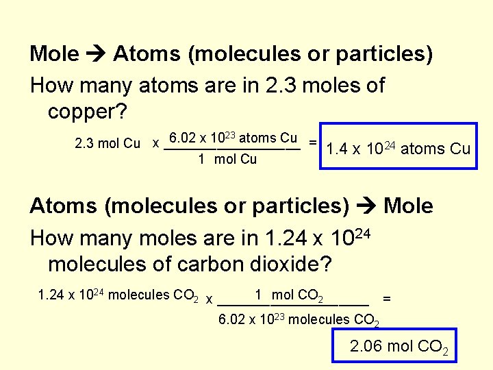 Mole Atoms (molecules or particles) How many atoms are in 2. 3 moles of