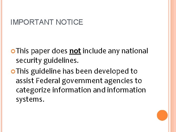IMPORTANT NOTICE This paper does not include any national security guidelines. This guideline has