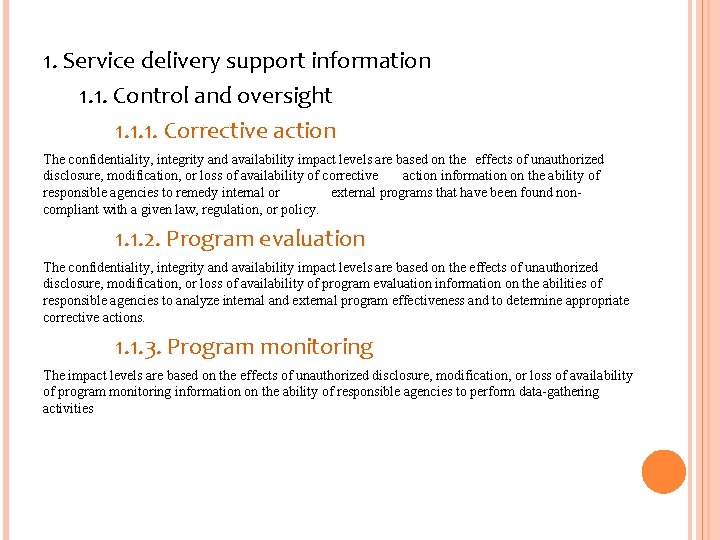 1. Service delivery support information 1. 1. Control and oversight 1. 1. 1. Corrective