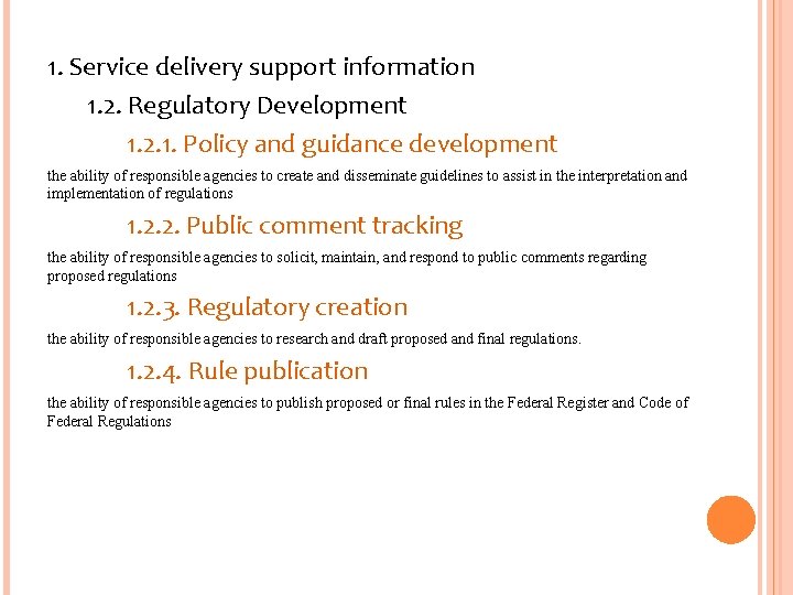 1. Service delivery support information 1. 2. Regulatory Development 1. 2. 1. Policy and