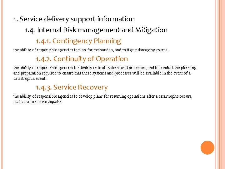 1. Service delivery support information 1. 4. Internal Risk management and Mitigation 1. 4.