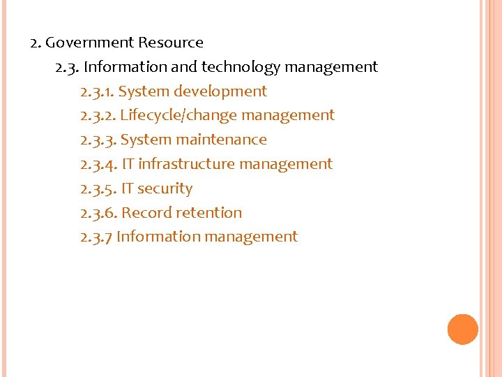 2. Government Resource 2. 3. Information and technology management 2. 3. 1. System development