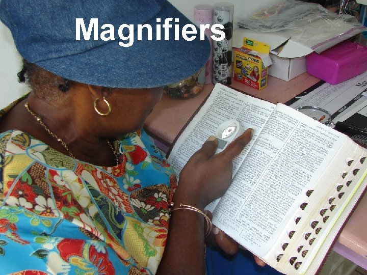 Magnifiers This workshop is funded by the European Union 