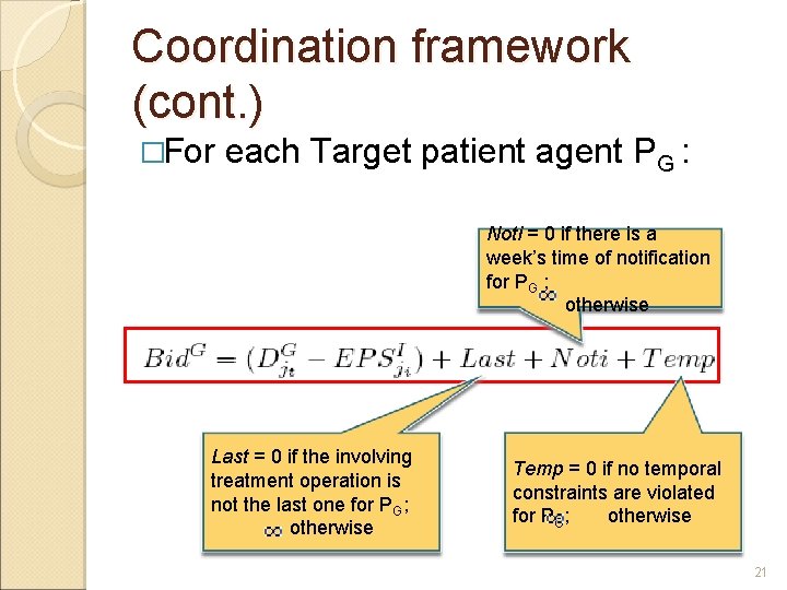 Coordination framework (cont. ) �For each Target patient agent PG : Noti = 0 Coordination framework (cont. ) �For each Target patient agent PG : Noti = 0