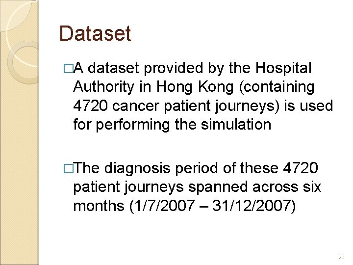 Dataset �A dataset provided by the Hospital Authority in Hong Kong (containing 4720 cancer Dataset �A dataset provided by the Hospital Authority in Hong Kong (containing 4720 cancer