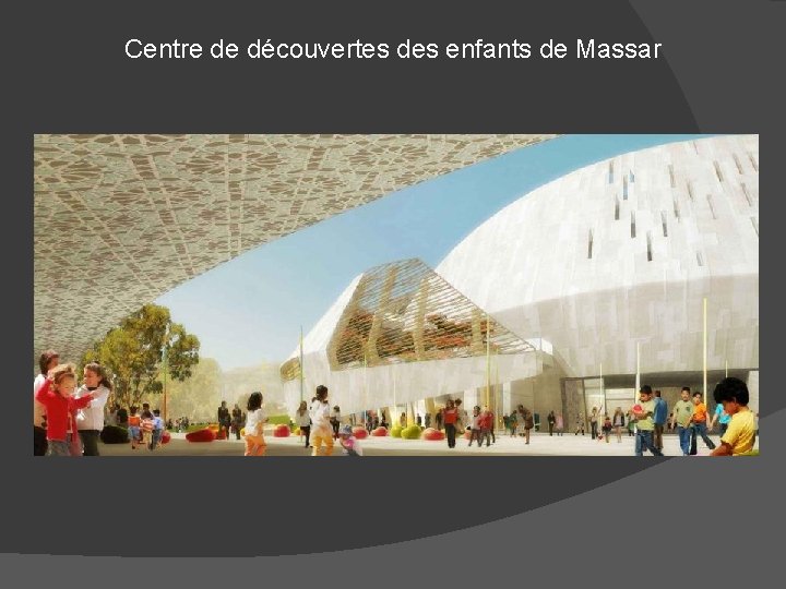 Centre de découvertes des enfants de Massar 