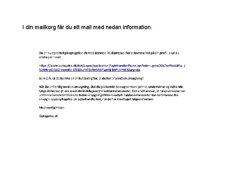 I din mailkorg får du ett mail med nedan information. 