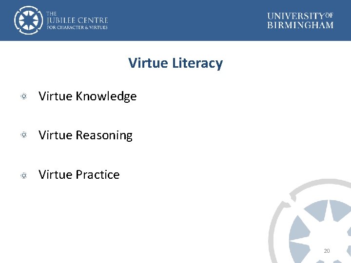 Virtue Literacy Virtue Knowledge Virtue Reasoning Virtue Practice 20 