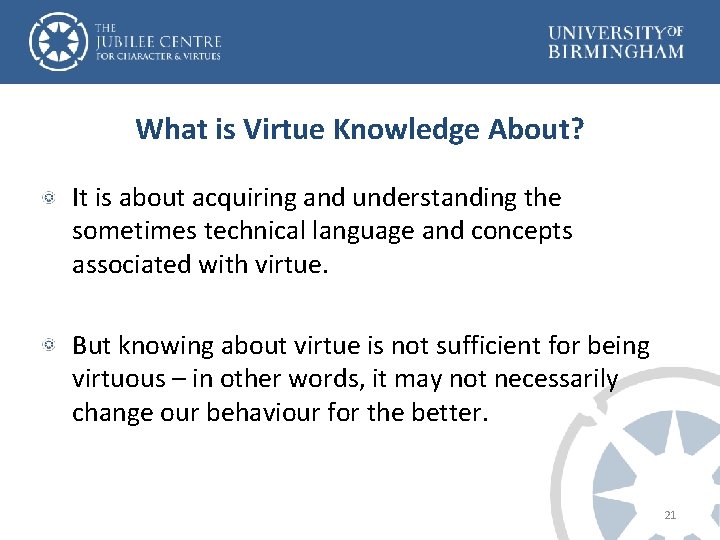 What is Virtue Knowledge About? It is about acquiring and understanding the sometimes technical