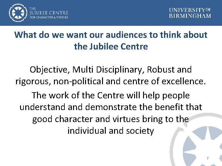 What do we want our audiences to think about the Jubilee Centre Objective, Multi