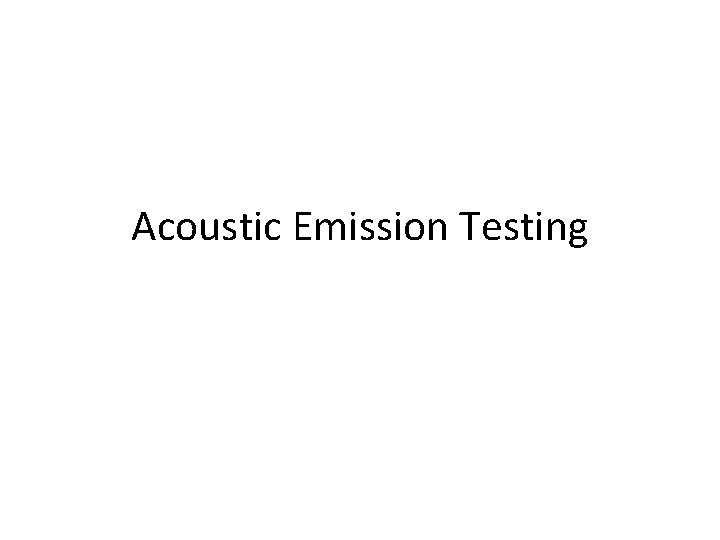 Acoustic Emission Testing 