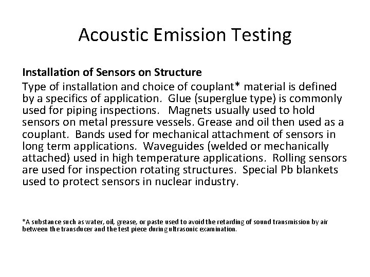 Acoustic Emission Testing Installation of Sensors on Structure Type of installation and choice of