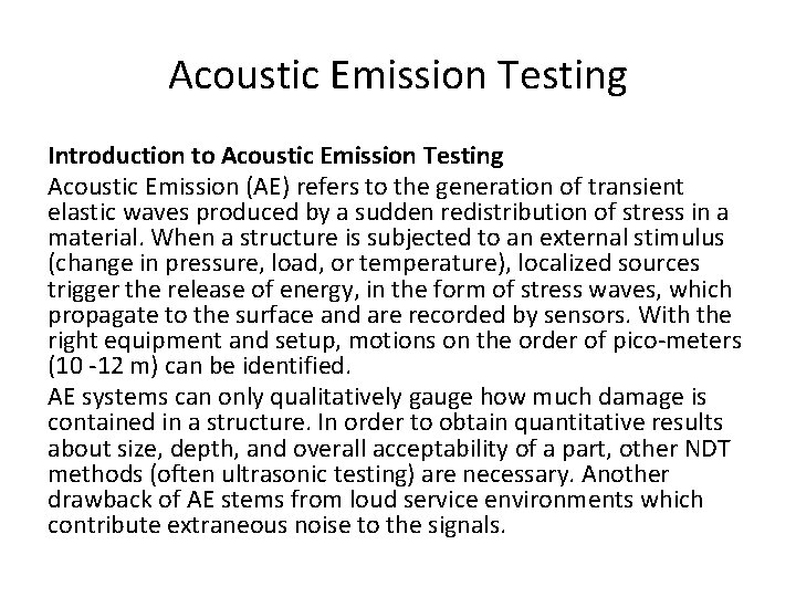 Acoustic Emission Testing Introduction to Acoustic Emission Testing Acoustic Emission (AE) refers to the Acoustic Emission Testing Introduction to Acoustic Emission Testing Acoustic Emission (AE) refers to the