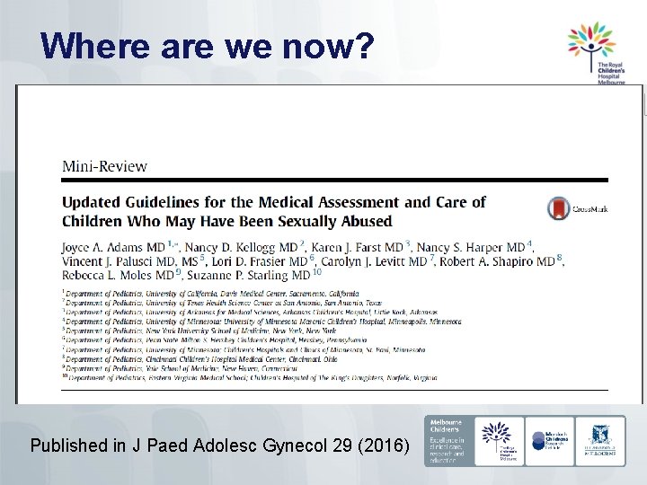 Where are we now? Published in J Paed Adolesc Gynecol 29 (2016) 