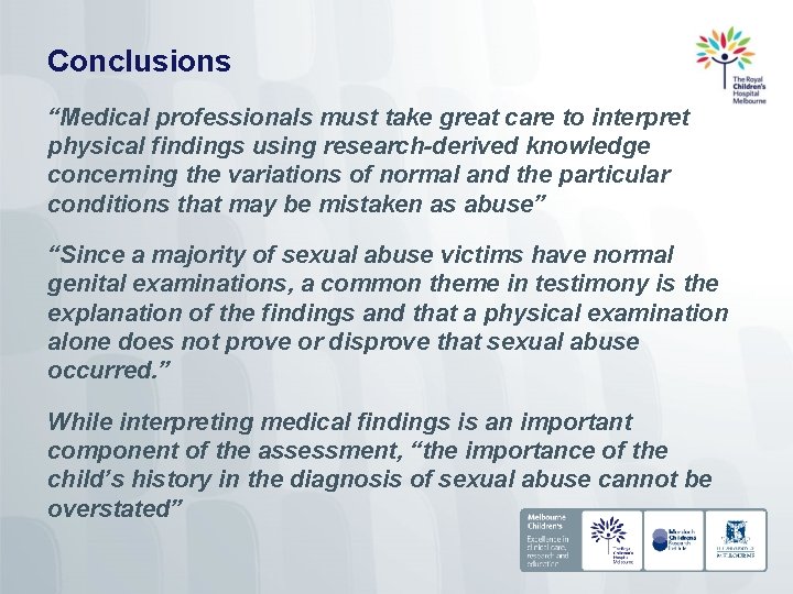 Conclusions “Medical professionals must take great care to interpret physical findings using research-derived knowledge