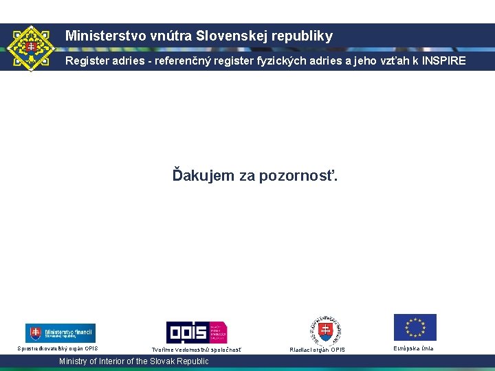 Ministerstvo vnútra Slovenskej republiky Register adries - referenčný register fyzických adries a jeho vzťah