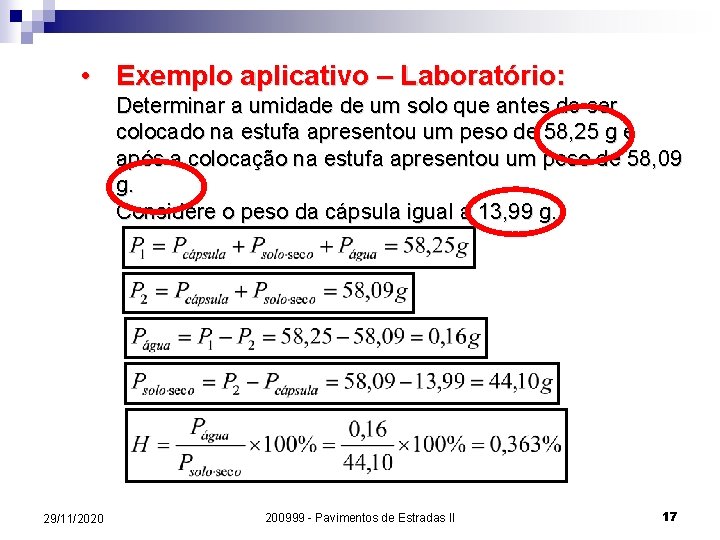  • Exemplo aplicativo – Laboratório: Determinar a umidade de um solo que antes