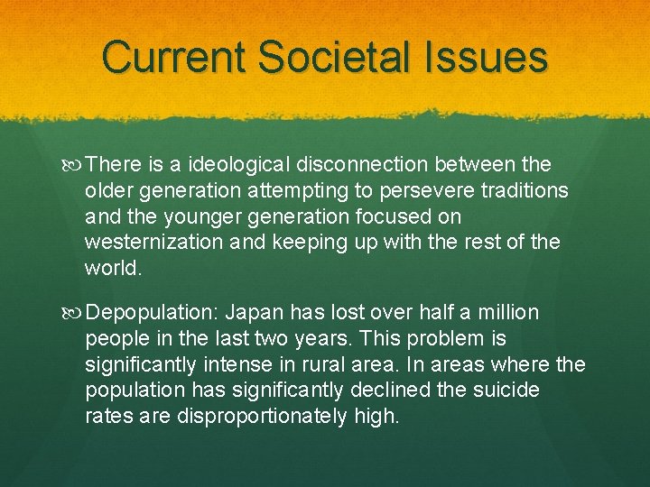 Current Societal Issues There is a ideological disconnection between the older generation attempting to