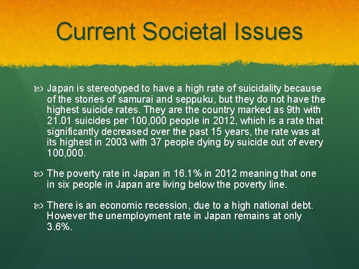 Current Societal Issues Japan is stereotyped to have a high rate of suicidality because
