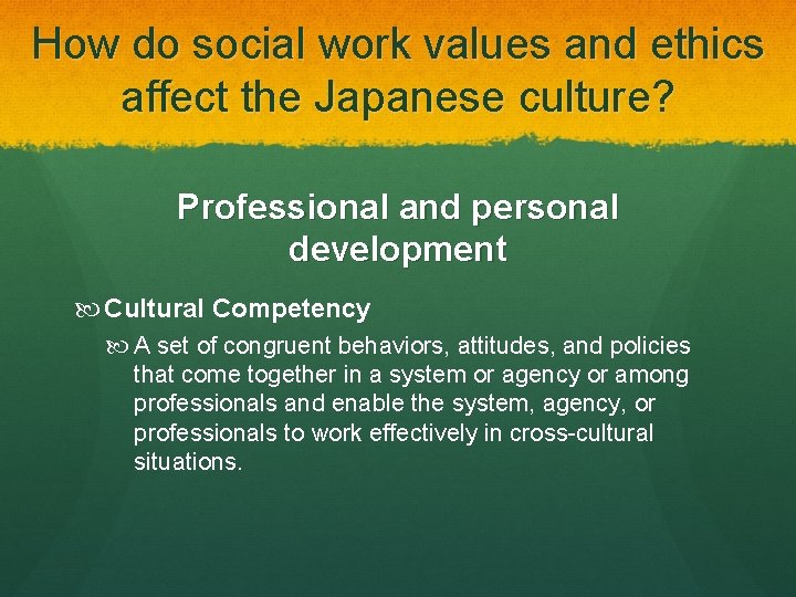 How do social work values and ethics affect the Japanese culture? Professional and personal