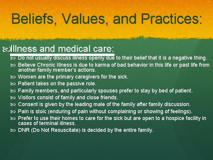 Beliefs, Values, and Practices: Illness and medical care: Do not usually discuss illness openly