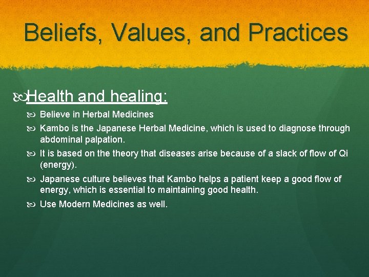 Beliefs, Values, and Practices Health and healing: Believe in Herbal Medicines Kambo is the